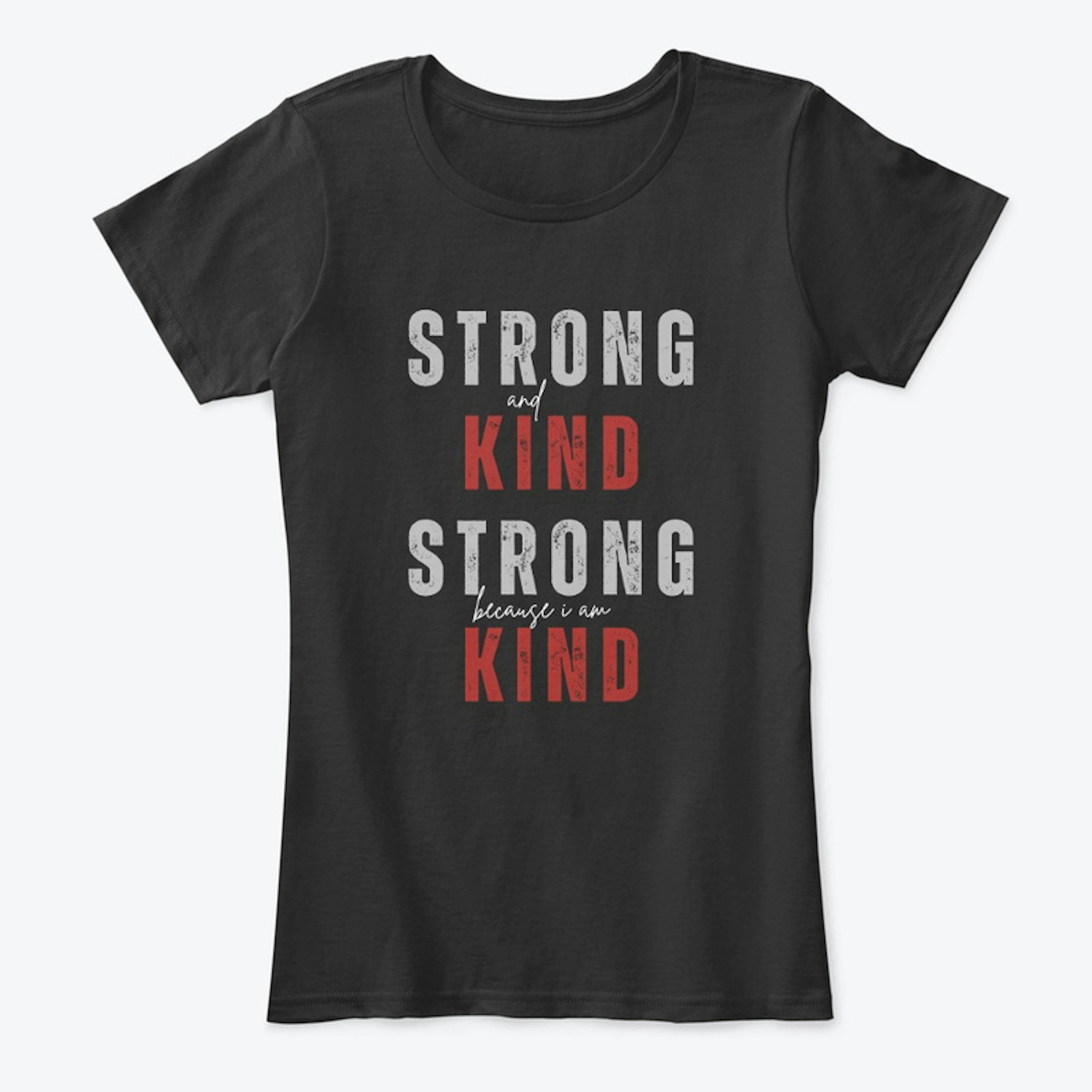 Strong and Kind Black Women's TShirt