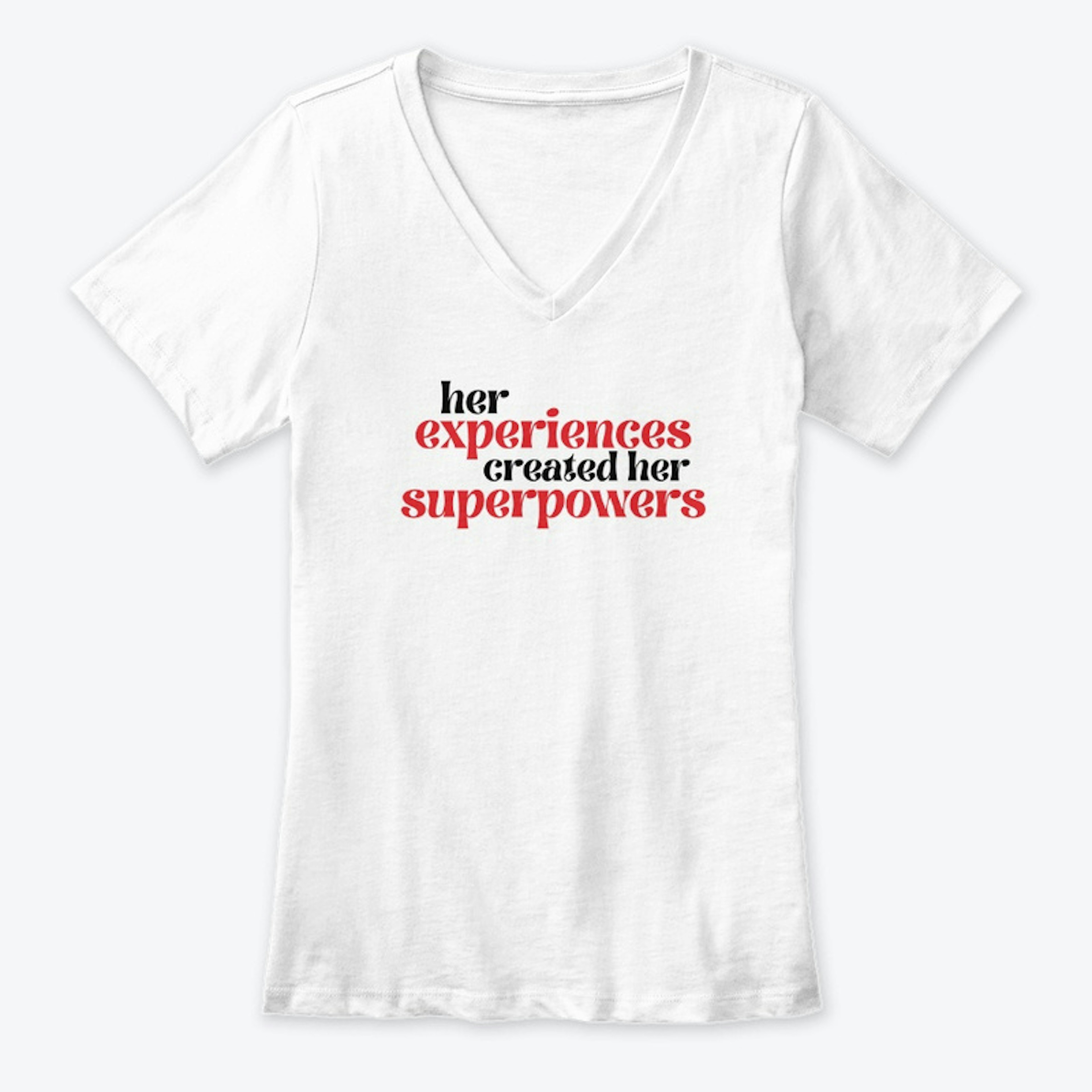 Her Experiences Her Superpowers V Neck 