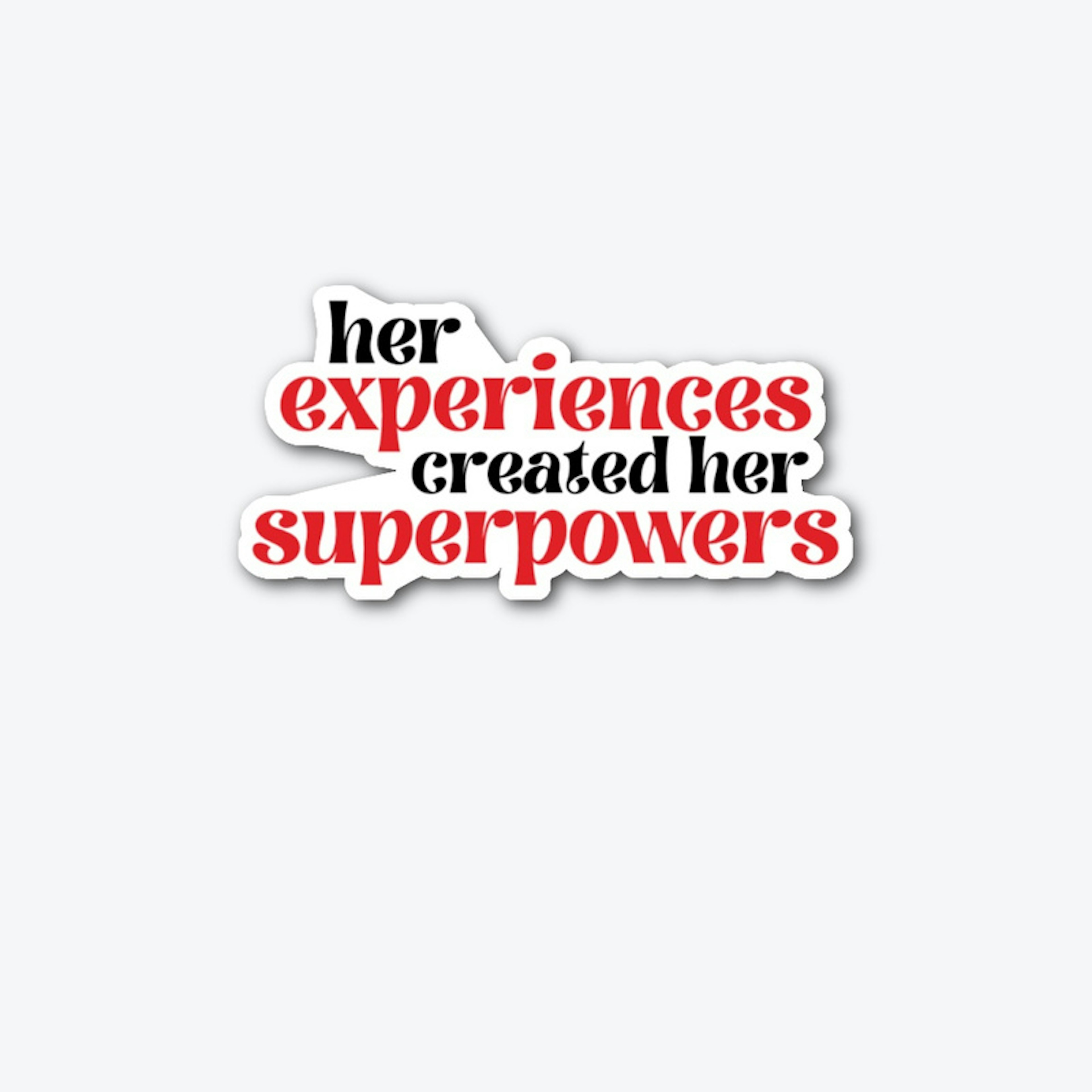 Her Experiences Her Superpowers Sticker