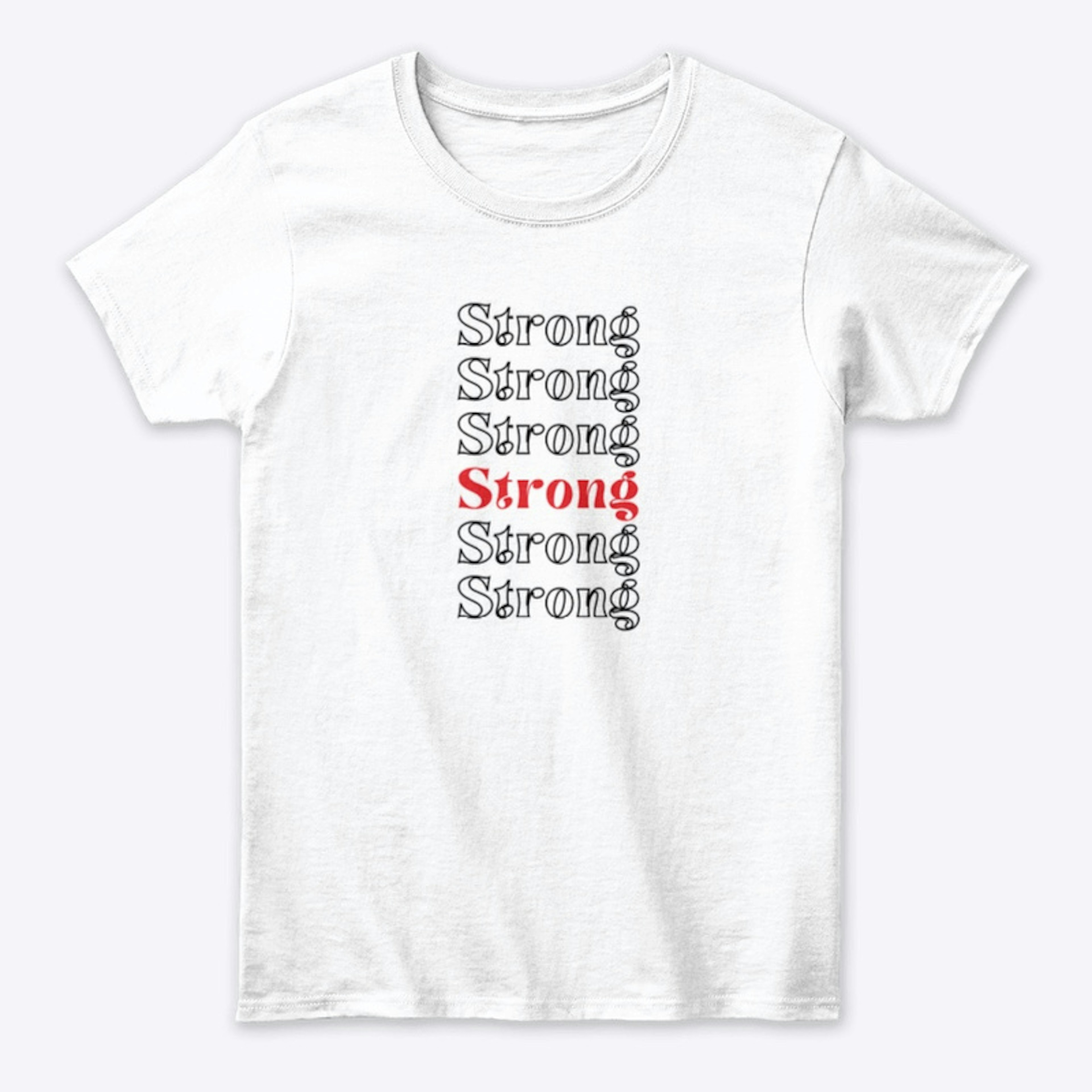 You are Strong Double Take T-shirt 