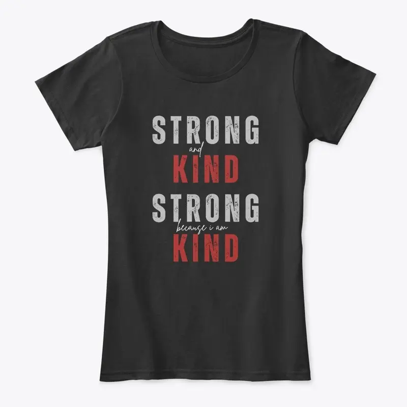 Strong and Kind Black Women's TShirt