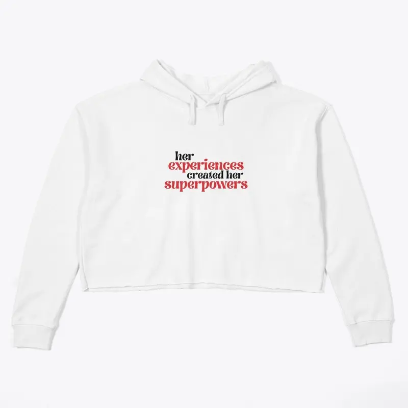 Her Experiences Her Superpowers Hoodie